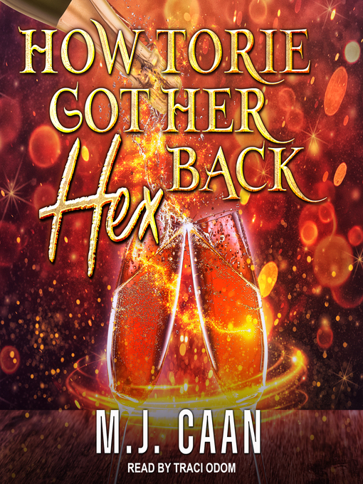 Title details for How Torie Got Her Hex Back by M.J. Caan - Wait list